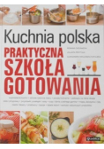 Kuchnia polska. Praktyczna szkoła gotowania