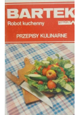 Bartek Robot kuchenny Przepisy kulinarne