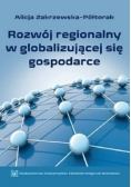 Rozwój Regionalny w Globalizującej Sie Gospodarce