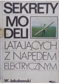 Sekrety modeli latających z napędem elektrycznym + AUTOGRAF Jakubowskiego
