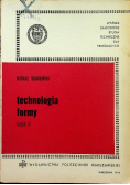 Technologia formy część II