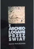 Z archeologiami przez świat