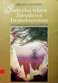 Poetycka wiara Jarosława Iwaszkiewicza Chojnowski