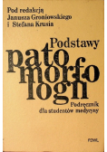 Podstawy patomorfologii Podręcznik dla studentów medycyny