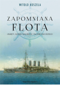 Zapomniana flota. Okręty Austro-Węgier w....
