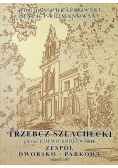 Trzebcz Szlachecki gmina Kijewo Królewskie zespół dworsko parkowy
