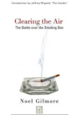 Clearing the Air The Battle over the Smoking Ban