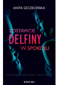 Zostawcie delfiny w spokoju
