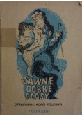 Dawne dobre czasy 1947r.