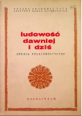 Ludowość dawniej i dziś