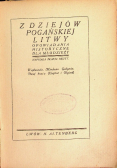 Z dziejów pogańskiej Litwy 1913 r.
