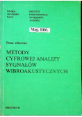 Metody Cyfrowej Analizy Sygnałów Wibroakustycznych