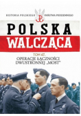 Polska Walcząca Tom 67 Operacje łączności dwustronnej Most