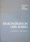 Baukonstruktion und Ausbau
