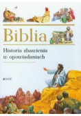 Biblia Historia zbawienia w opowiadaniach