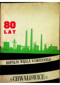 80 lat kopalni węgla kamiennego Chwałowice