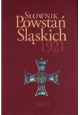 Słownik Powstań Śląskich 1921 Tom 3