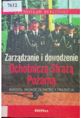 Zarządzanie i dowodzenie Ochotniczą Strażą Pożarną: Wiedza, nowoczesność i tradycja