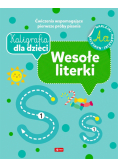 Kaligrafia dla dzieci. Wesołe literki