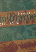 Pomorze militarne XII - XXI w