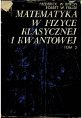 Matematyka w fizyce klasycznej i kwantowej tom 2