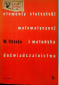 Elementy statystyki matematycznej i metodyka doświadczalnictwa