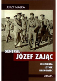 Generał Józef Zając. Legionista, lotnik, naukowiec