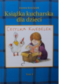 Książka kucharska dla dzieci Tom 3 Cecylka Knedelek