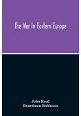 The War In Eastern Europe