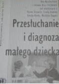 Przesłuchanie i diagnoza małego dziecka