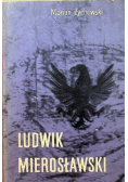 Ludwik Mierosławski 1814 do 1878