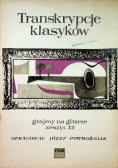 Transkrypcje klasyków grajmy na gitarze Zeszyt XII