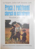 Praca z rodzinami chorych na schizofrenię