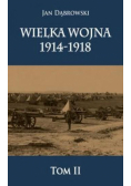 Wielka Wojna 1914-1918 T.2