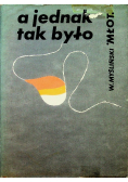 A jednak tak było