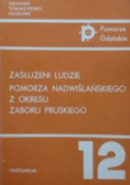 Zasłużeni Ludzie Pomorza Nadwiślańskiego Z Okresu Zaboru Pruskiego
