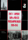 Encyklopedia konspiracji Wielkopolskiej 1939 1945