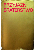 Przyjaźń braterstwo