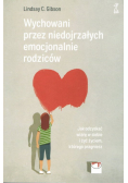 Wychowani przez niedojrzałych emocjonalnie rodziców