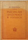 Pszczelarz i jego prace w pasiece