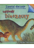 Zapytaj dlaczego wyginęły dinozaury
