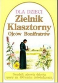 Dla dzieci  Zielnik klasztorny Ojców Bonifratów
