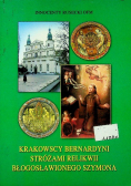 Krakowscy bernardyni stróżami relikwii Błogosławionego Szymona