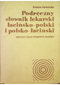Podręczny słownik lekarski łacińsko- polski i polsko- łaciński