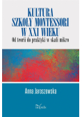 Kultura szkoły Montessori w XXI wieku
