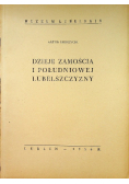 Dzieje Zamościa i południowej Lubelszczyzny
