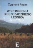 Wspomnienia Bieszczadzkiego Leśnika
