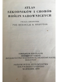 Atlas szkodników i chorób roślin sadowniczych