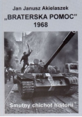 Braterska pomoc 1968 Smutny chichot historii