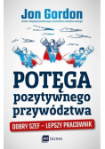Potęga pozytywnego przywództwa
